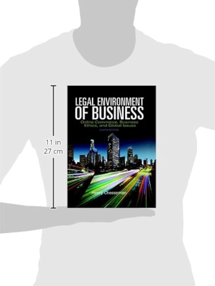 Legal Environment of Business: Online Commerce, Ethics, and